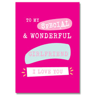 To My Special & Wonderful Girlfriend Card